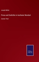 Prosa und Gedichte in Aachener Mundart 3743434911 Book Cover