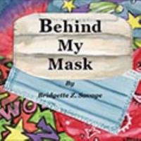 Behind My Mask 097714948X Book Cover