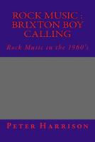 Rock Music: Brixton Boy Calling: Rock Music: B B C 1492368644 Book Cover
