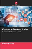 Computação para todos (Portuguese Edition) 6208006376 Book Cover