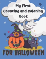 My First Counting and Coloring Book for Halloween: Fun with numbers activity book especially for little kids .Preschool and Kindergarten workbook, ... witches, funny monsters and adorable ghouls. B08GB4L9QH Book Cover