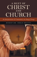 A Duet of Christ and Church: An Interpretation & Commentary on Song of Songs 1664243739 Book Cover