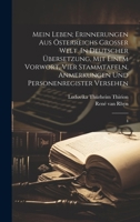 Mein leben; Erinnerungen aus Österreichs grosser Welt. In Deutscher Übersetzung, mit einem Vorwort, vier Stammtafeln, Anmerkungen und Personenregister Versehen: 4 0353714046 Book Cover