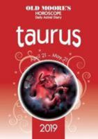 Old Moore's Horoscope 2019: Taurus 0572047444 Book Cover