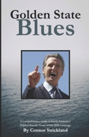 Golden State Blues: A Comprehensive Guide to Gavin Newsom's Political Record Ahead of His 2028 Campaign B0DPT6LM7Y Book Cover