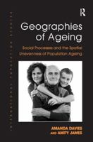 Geographies of Ageing: Social Processes and the Spatial Unevenness of Population Ageing 1138274437 Book Cover