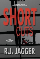 Short Cuts (A Nick Teffinger Thriller) 1937888657 Book Cover