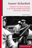 Innere Sicherheit: Politische Anti-Terror-Konzepte in Der Bundesrepublik Deutschland Während Der 1970er Jahre 3506769235 Book Cover
