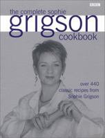 The Complete Sophie Grigson Cookbook 0563534281 Book Cover