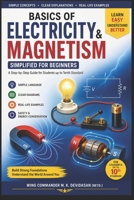 Basics of Electricity and Magnetism: Simplified for Beginners B0H22V55XK Book Cover