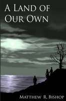 A Land of Our Own 0615674771 Book Cover