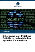 Erkennung von Phishing-E-Mails in tschechischer Sprache für Email.cz 6206256626 Book Cover