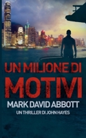 Un Milione di Motivi (Un Thriller Di John Hayes) B0FHN3D6K3 Book Cover
