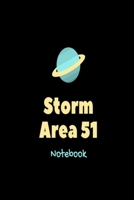 Storm Area 51 Notebook: Black UFO flying saucer slogan lined paperback notebook 1692809067 Book Cover