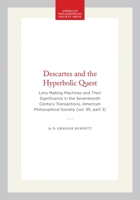 Descartes And The Hyperbolic Quest: Lens Making Machines And Their Significance In The Seventeenth Century (Transactions of the American Philosophical ... of the American Philosophical Society) 0871699532 Book Cover