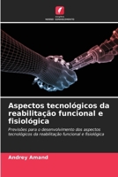 Aspectos tecnológicos da reabilitação funcional e fisiológica (Portuguese Edition) 6207936116 Book Cover