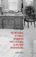 The Influence of Public Opinion on Post-Cold War US Military Interventions 1137519223 Book Cover