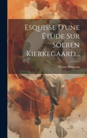 Esquisse D'une Étude Sur Soeren Kierkegaard... 1022386735 Book Cover