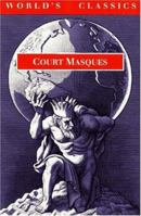 Court Masques: Jacobean and Caroline Entertainments, 1605-1640 (World's Classics) 0192825690 Book Cover