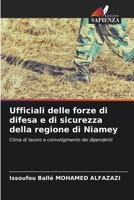 Ufficiali delle forze di difesa e di sicurezza della regione di Niamey (Italian Edition) 6208587409 Book Cover