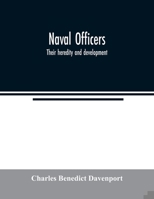 Naval Officers: Their Heredity and Development 9354021212 Book Cover