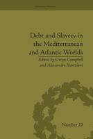 Debt and Slavery in the Mediterranean and Atlantic Worlds 1138662143 Book Cover