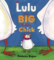 Lulu the Big Little Chick 1599903431 Book Cover