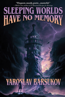 Sleeping Worlds Have No Memory 1647101360 Book Cover