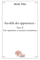 Au-delà des apparences - Tome 2: Une réputation et un passé encombrants (French Edition) 2332516565 Book Cover