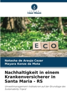 Nachhaltigkeit in einem Krankenversicherer in Santa Maria - RS (German Edition) 6207768663 Book Cover