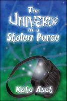 The Universe in a Stolen Purse 160563400X Book Cover