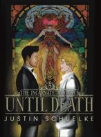 Until Death: Book Five of the Incarnate Accounts 1966713029 Book Cover