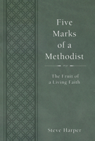 Five Marks of a Methodist 1791026397 Book Cover