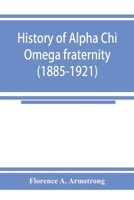 History of Alpha Chi Omega fraternity (1885-1921) 935392488X Book Cover