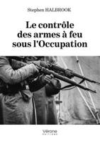 Le contrôle des armes à feu sous l'occupation B0CL5ZC2LN Book Cover