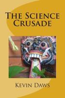 The Science Crusade 1500534617 Book Cover
