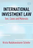 International Investment Law: Text, Cases and Materials 1782546081 Book Cover