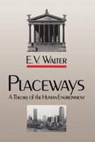 Placeways: A Theory of the Human Environment 0807817589 Book Cover