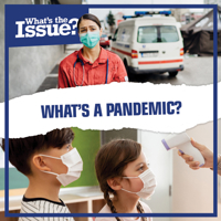 What's a Pandemic? 1534542272 Book Cover