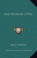 Max Klinger (1918) 1166995895 Book Cover