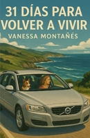 31 DÍAS PARA VOLVER A VIVIR (Spanish Edition) B0FNN3WT7Y Book Cover