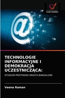 TECHNOLOGIE INFORMACYJNE I DEMOKRACJA UCZESTNICZĄCA:: STUDIUM PRZYPADKU MIASTA BANGALORE 6203190276 Book Cover