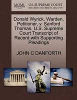 Donald Wyrick, Warden, Petitioner, v. Sanford Thomas. U.S. Supreme Court Transcript of Record with Supporting Pleadings 1270664115 Book Cover