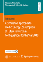 A Simulative Approach to Predict Energy Consumption of Future Powertrain Configurations for the Year 2040 3658421673 Book Cover