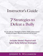 Instructor Guide 7 Strategies to Defeat a Bully 1544604025 Book Cover
