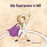 My Superpower is ME B089D3FNXX Book Cover