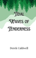 Tidal Waves of Tenderness 991690829X Book Cover