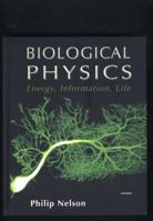 Biological Physics: Energy, Information, Life 0716743728 Book Cover