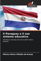 Il Paraguay e il suo sistema educativo (Italian Edition) 6630331575 Book Cover