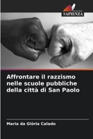 Affrontare il razzismo nelle scuole pubbliche della città di San Paolo (Italian Edition) 6208320682 Book Cover